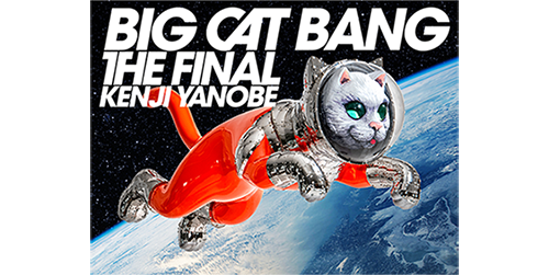 BIG CAT BANG：THE FINAL】POP UP SHOP │ サイン会、アート